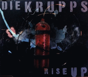 Die Krupps : Rise Up